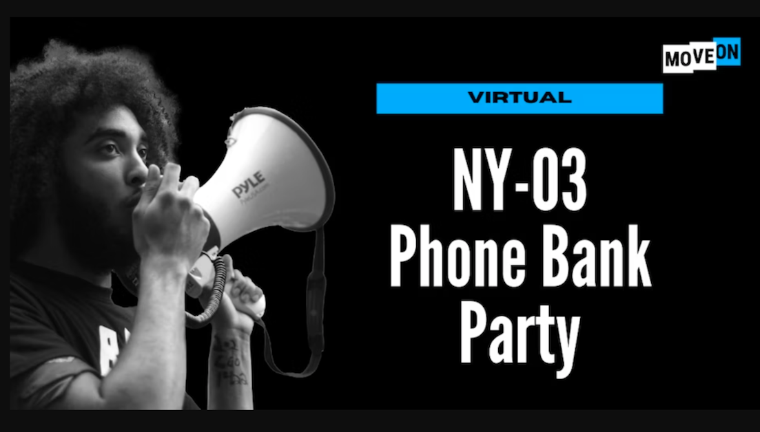 NY03 Special Election Phone Bank Party · MoveOn